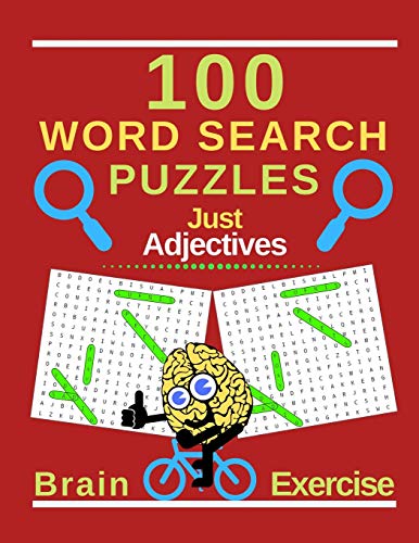 100 Word Search Puzzles. Just Adjectives: Perfect For Brain Exercise And Relaxation Therapy. (8.5" X 11") .