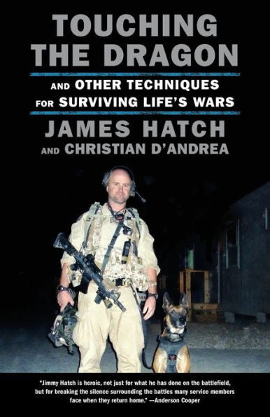 Touching The Dragon: And Other Techniques For Surviving Life's Wars