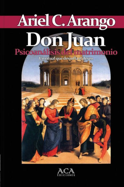 Don Juan. Psicoanalisis Del Matrimonio (Spanish Edition)