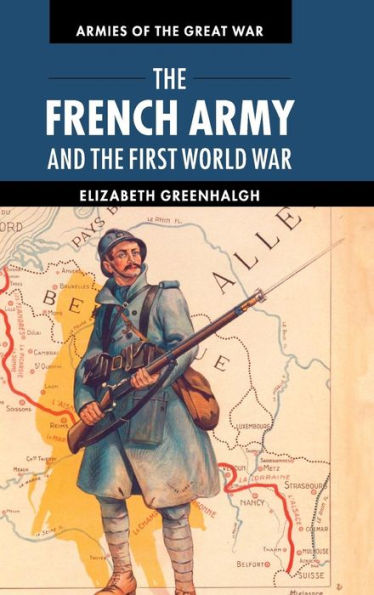 The French Army And The First World War (Armies Of The Great War)