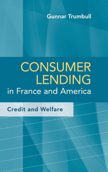 Consumer Lending In France And America: Credit And Welfare