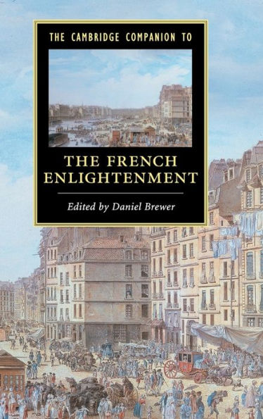 The Cambridge Companion To The French Enlightenment (Cambridge Companions To Literature)