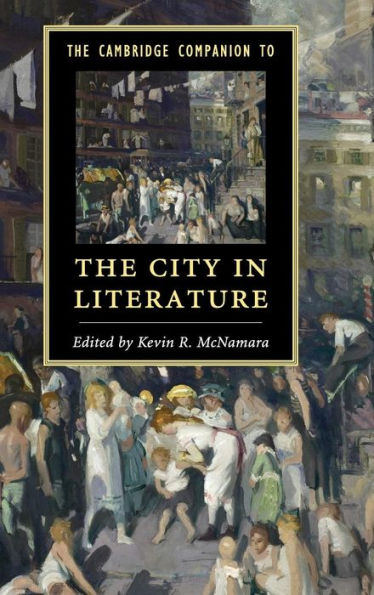 The Cambridge Companion To The City In Literature (Cambridge Companions To Literature)