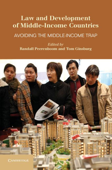 Law And Development Of Middle-Income Countries: Avoiding The Middle-Income Trap