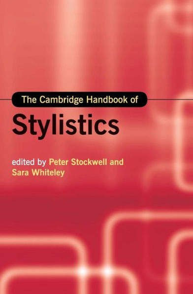 The Cambridge Handbook Of Stylistics (Cambridge Handbooks In Language And Linguistics)