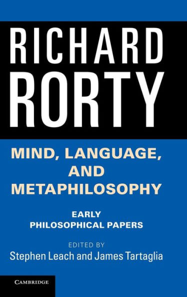Mind, Language, And Metaphilosophy: Early Philosophical Papers