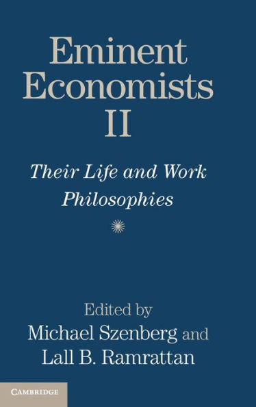 Eminent Economists Ii: Their Life And Work Philosophies