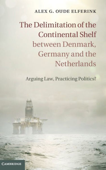 The Delimitation Of The Continental Shelf Between Denmark, Germany And The Netherlands: Arguing Law, Practicing Politics?