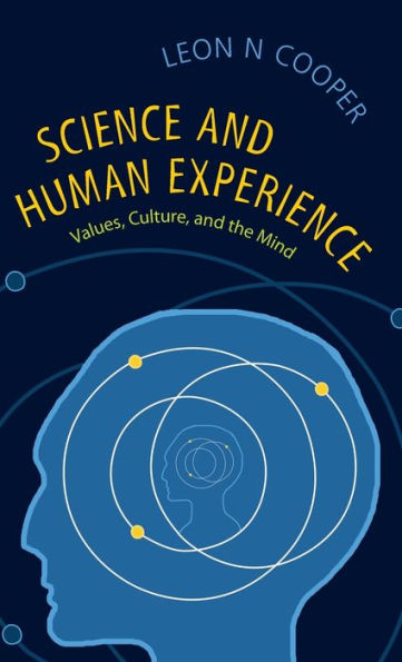 Science And Human Experience: Values, Culture, And The Mind