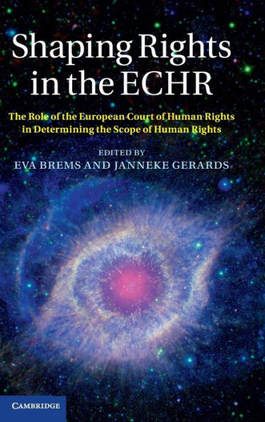 Shaping Rights In The Echr: The Role Of The European Court Of Human Rights In Determining The Scope Of Human Rights