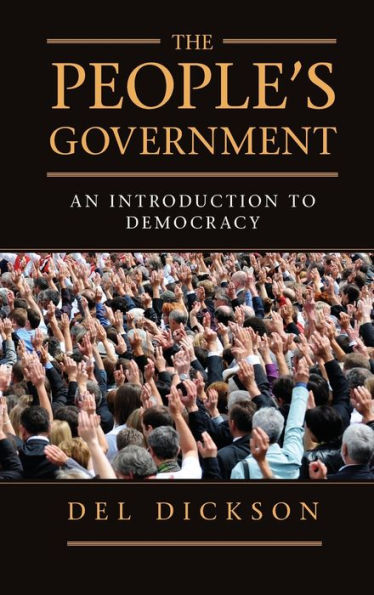 The People's Government: An Introduction To Democracy