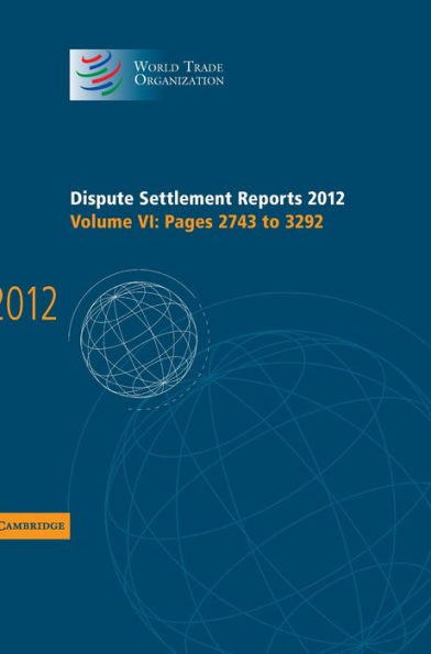 Dispute Settlement Reports 2012: Volume 6, Pages 2743?292 (World Trade Organization Dispute Settlement Reports)