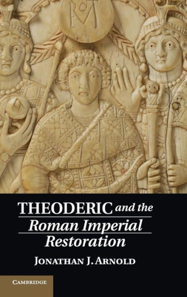 Theoderic And The Roman Imperial Restoration