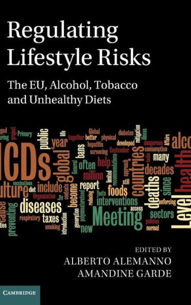Regulating Lifestyle Risks: The Eu, Alcohol, Tobacco And Unhealthy Diets