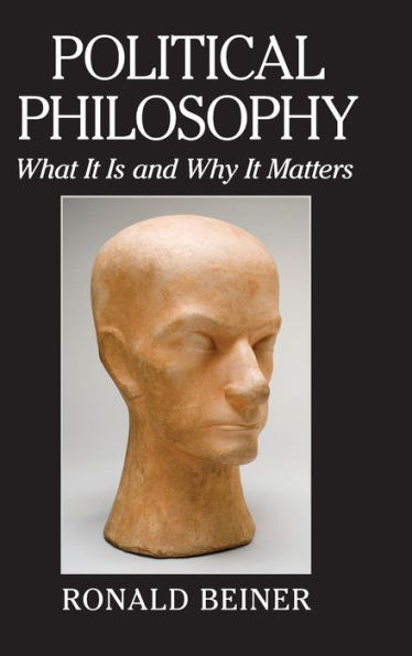 Political Philosophy: What It Is And Why It Matters
