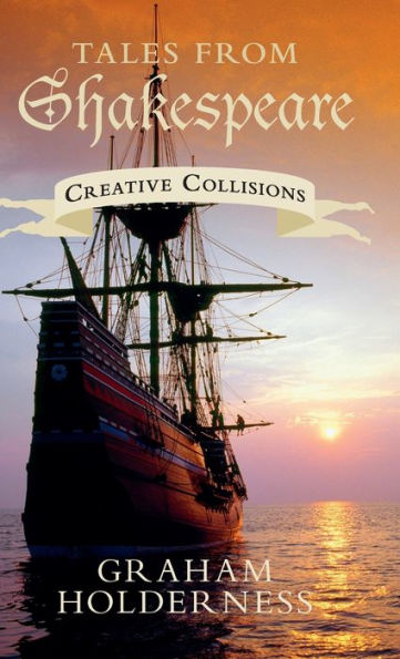 Tales From Shakespeare: Creative Collisions