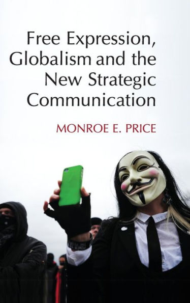 Free Expression, Globalism, And The New Strategic Communication