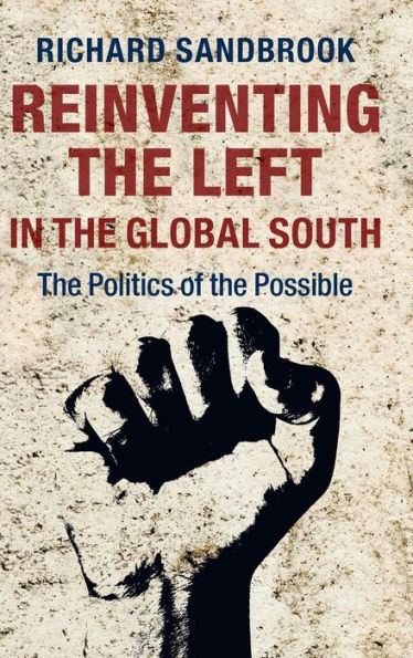 Reinventing The Left In The Global South: The Politics Of The Possible