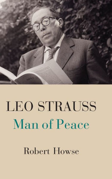 Leo Strauss: Man Of Peace