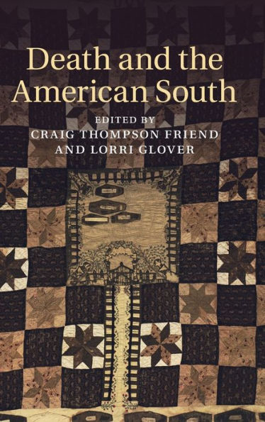 Death And The American South (Cambridge Studies On The American South)