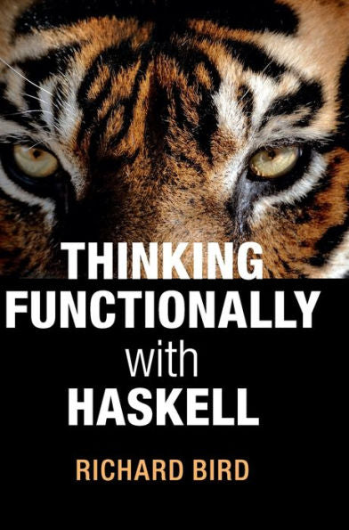 Thinking Functionally With Haskell