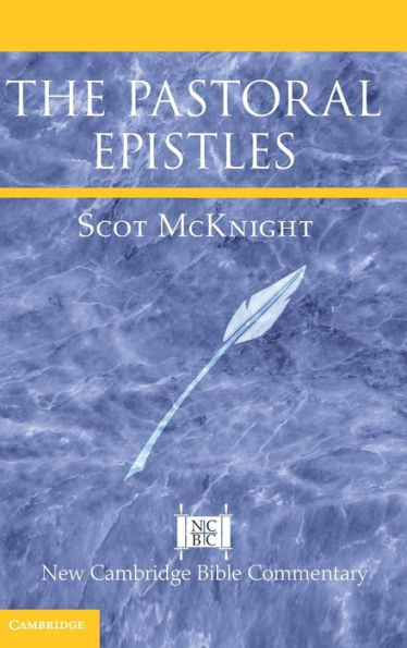 The Pastoral Epistles (New Cambridge Bible Commentary)