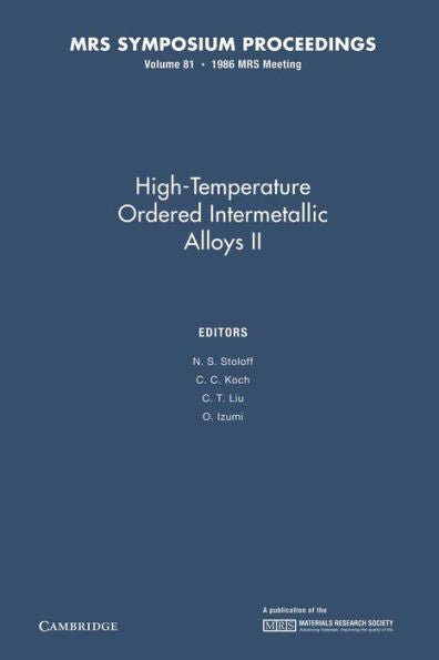 High-Temperature Ordered Intermetallic Alloys Ii: Volume 81 (Mrs Proceedings)
