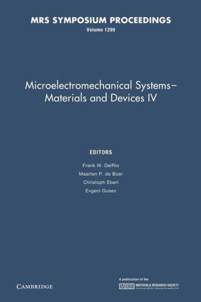 Microelectromechanical Systems - Materials And Devices Iv: Volume 1299 (Mrs Proceedings)