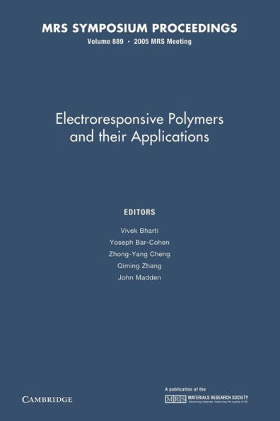 Electroresponsive Polymers And Their Applications: Volume 889 (Mrs Proceedings)