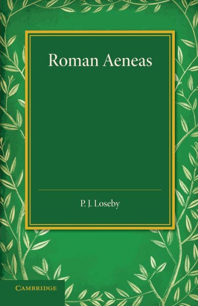 Roman Aeneas: Selections From Virgil's 'Aeneid' (I-Vi) With A Connecting Narrative In English