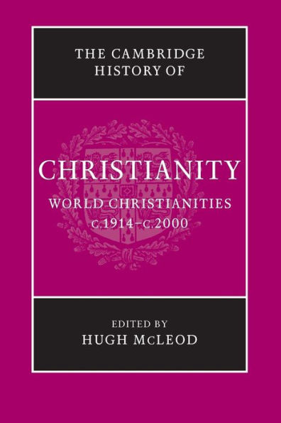 The Cambridge History Of Christianity (Volume 9)