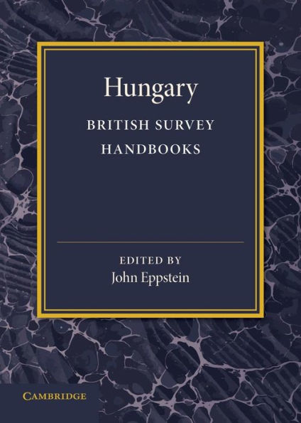 Hungary (British Survey Handbooks, Series Number 4)