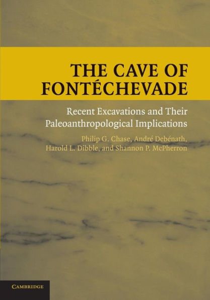 The Cave Of Fontechevade: Recent Excavations And Their Paleoanthropological Implications
