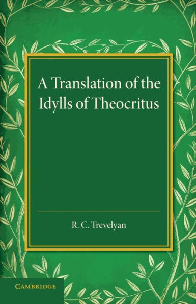 A Translation Of The Idylls Of Theocritus