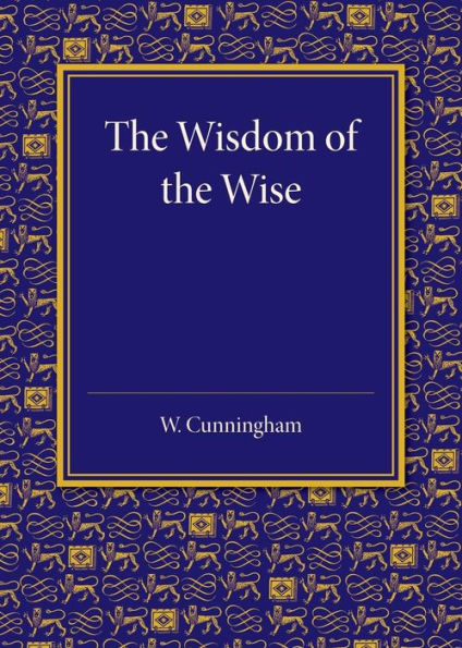 The Wisdom Of The Wise: Three Lectures On Free Trade Imperialism