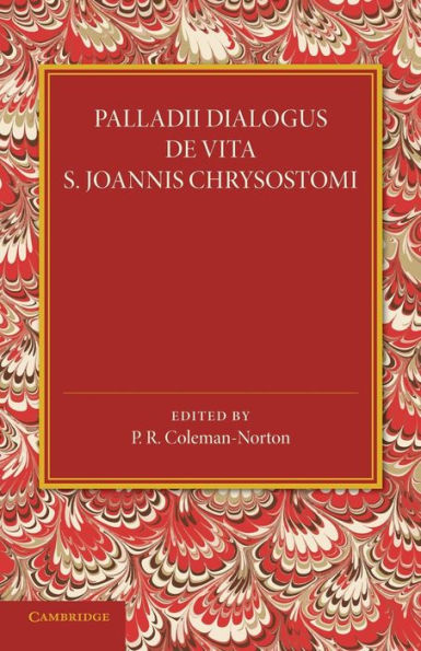 Palladii Dialogus De Vita S. Joannis Chrysostomi (Greek And English Edition)