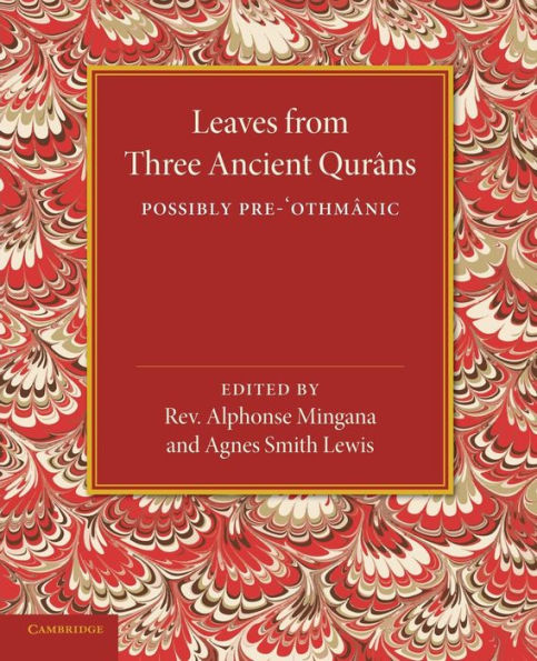 Leaves From Three Ancient Qurans: Possibly Pre-Othmanic (English And Arabic Edition)