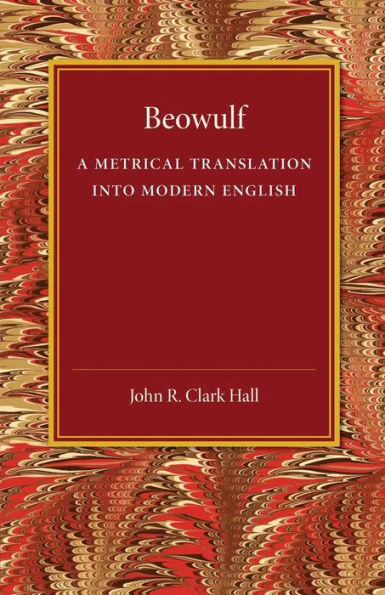 Beowulf: A Metrical Translation Into Modern English