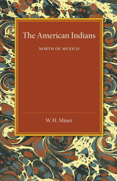 The American Indians: North Of Mexico