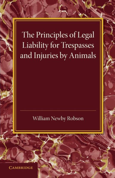 The Principles Of Legal Liability For Trespasses And Injuries By Animals