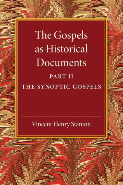 The Gospels As Historical Documents, Part 2, The Synoptic Gospels