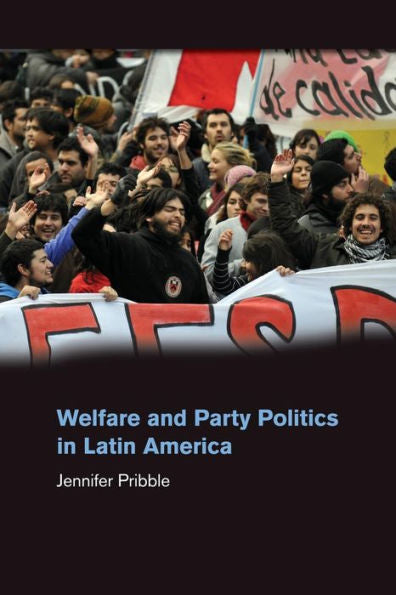 Welfare And Party Politics In Latin America
