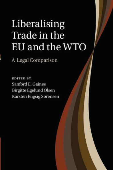 Liberalising Trade In The Eu And The Wto: A Legal Comparison