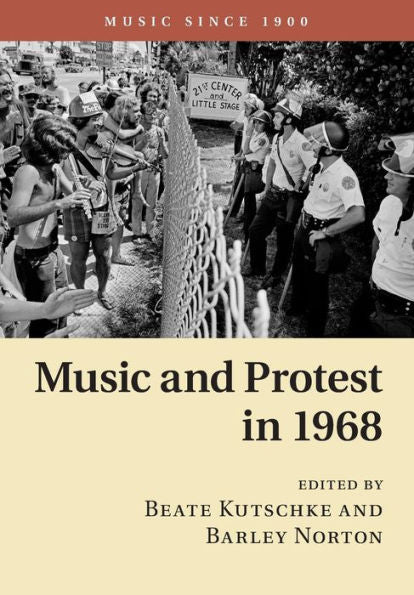 Music And Protest In 1968 (Music Since 1900)