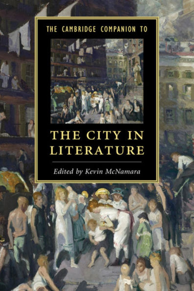 The Cambridge Companion To The City In Literature (Cambridge Companions To Literature)