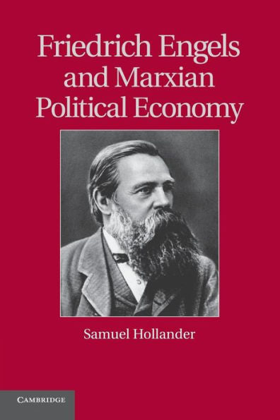 Friedrich Engels And Marxian Political Economy (Historical Perspectives On Modern Economics)