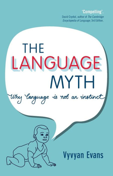 The Language Myth: Why Language Is Not An Instinct