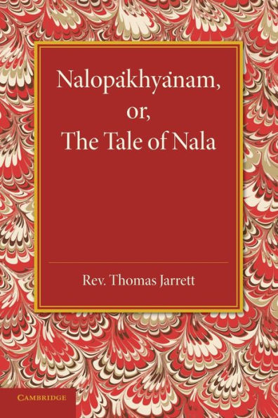 Nalopakhyanam: Or, The Tale Of Nala