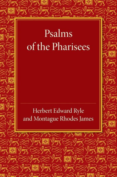 Psalms Of The Pharisees: Commonly Called The Psalms Of Solomon