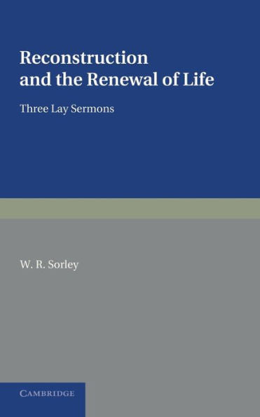 Reconstruction And The Renewal Of Life: Three Lay Sermons